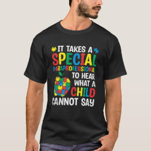 Special Paraprofessional Autistic Autism Awareness T-Shirt