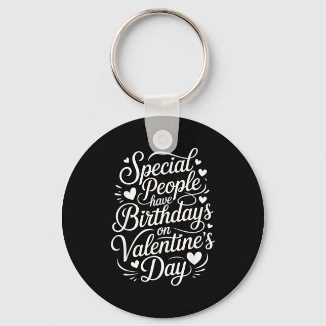 Special People Born Valentine’s Day Heartfelt Febr Keychain (Front)