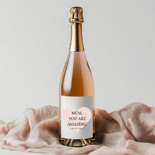 Special Personalized MUM You Are Amazing Gift Sparkling Wine Label