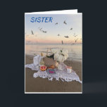 *SPECIAL SISTER* BIRTHDAY BEACH GREETINGS   CARD<br><div class="desc">THANK U FOR STOPPING BY 1 OF MY EIGHT STORES</div>