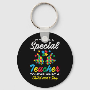 Special Teacher To Hear Child Cant Say Autism Awar Keychain