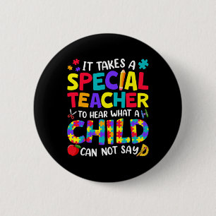 Special Teacher To Hear What A Child Autism Awaren 2 Inch Round Button