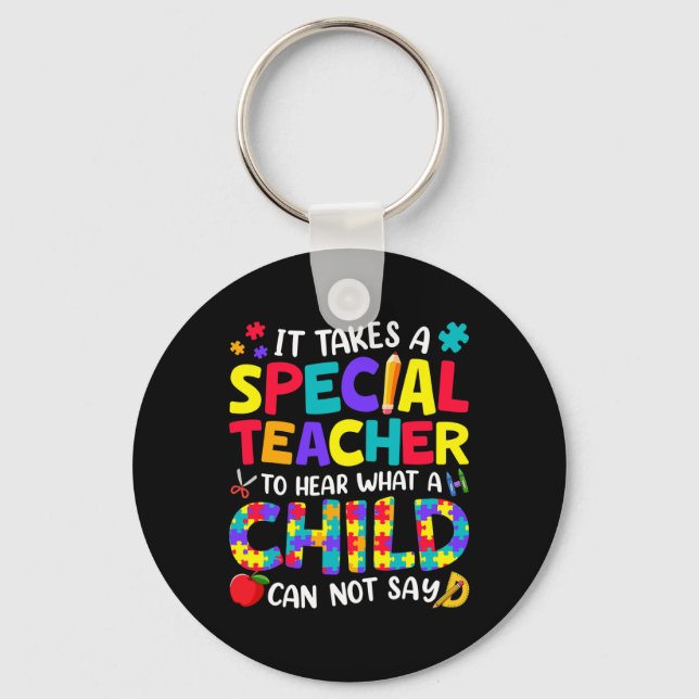 Special Teacher To Hear What A Child Autism Awaren Keychain (Front)