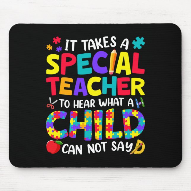 Special Teacher To Hear What A Child Autism Awaren Mouse Pad (Front)