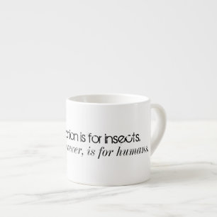 Specialization is for insects Espresso Cup