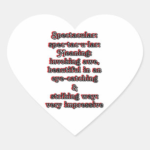Spectacular: Defintion spec·tac·u·lar Heart Sticker