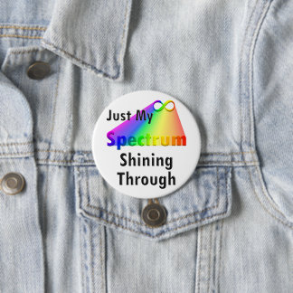 Spectrum Shining Through neurodiversity 3 Inch Round Button