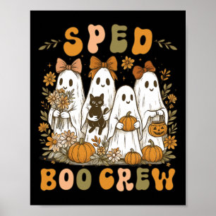 Sped Boo Crew Special Ed Teacher Team Halloween Fl Poster