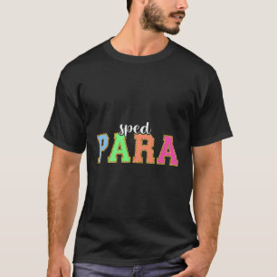 Sped Para Back To School Worker Appreciation T-Shirt