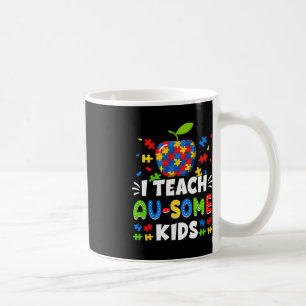 Sped Special Education I Teach Au-some Kids Rainbo Coffee Mug