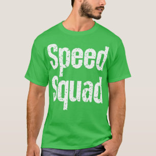 Sped Squad 1 T-Shirt