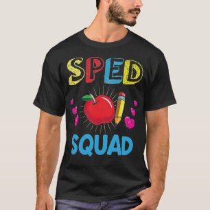 Sped Squad Special education needs teacher best fr T-Shirt