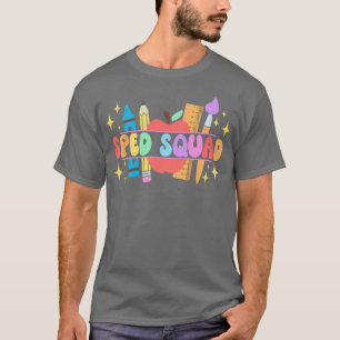 Sped Squad Special Education Teacher Sped Teacher T-Shirt