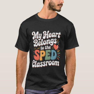 SPED Teacher Inclusive Education Special Needs Sup T-Shirt
