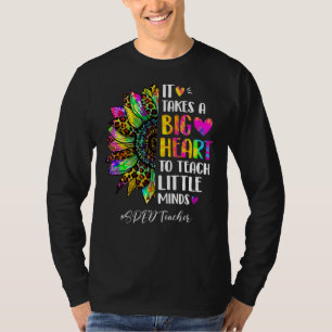 Sped Teacher It Takes A Big Heart To Shape Little  T-Shirt