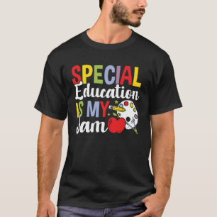 SPED Teacher Special Education Is My Jam  1 T-Shirt