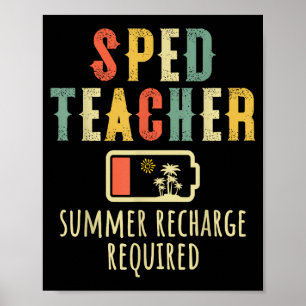 SPED Teacher Summer Recharge Required End of Poster