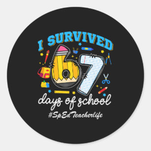 Sped Teacherlife I Survived 67 Days Of School Funn Classic Round Sticker