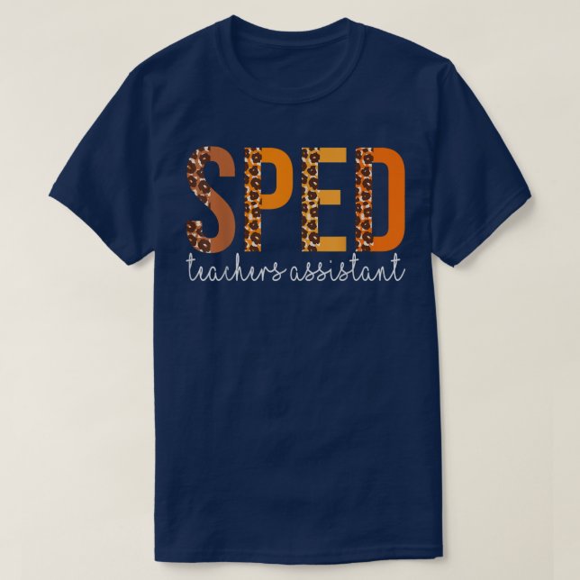 Sped Teachers Assistant leopard Fall Autumn Thanks T-Shirt (Design Front)