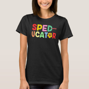 Sped Ucator Cute Teacher Sped Special Education Aw T-Shirt