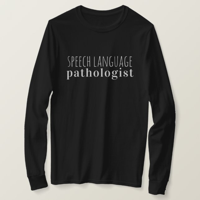 Speech Language Pathologist Long Sleeve T-Shirt (Design Front)