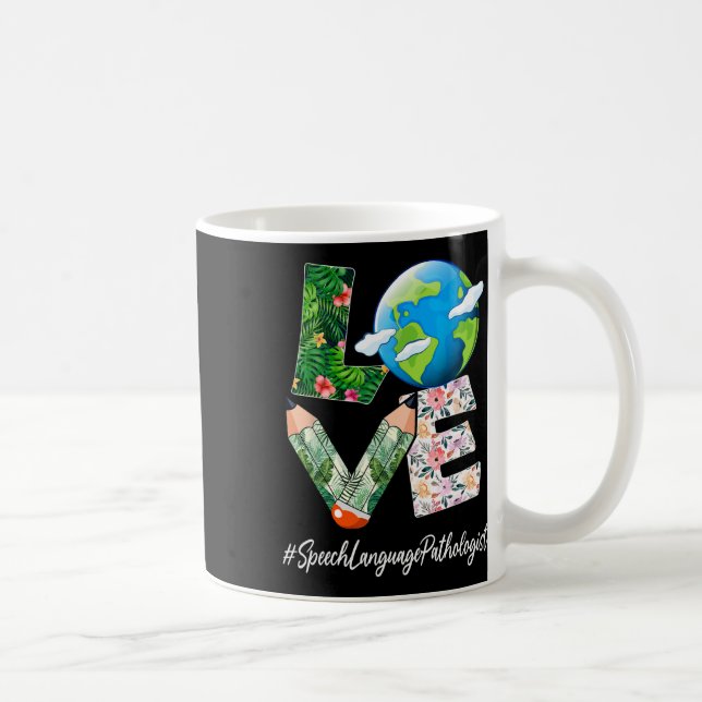 Speech Language Pathologist Love Earth Day Save Th Coffee Mug (Right)