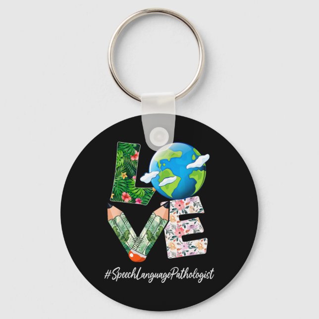Speech Language Pathologist Love Earth Day Save Th Keychain (Front)
