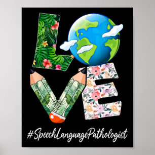 Speech Language Pathologist Love Earth Day Save Th Poster