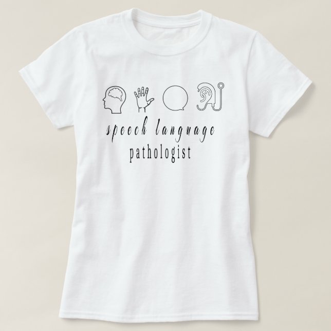 Speech Language Pathologist Shirt Speech Therapist (Design Front)