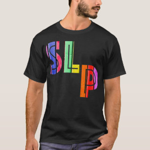 Speech Language Pathologist SLP _3 T-Shirt