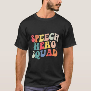 Speech Language Pathologist Speech Hero Squad  SLP T-Shirt