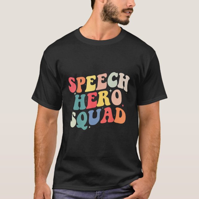Speech Language Pathologist Speech Hero Squad  SLP T-Shirt (Front)