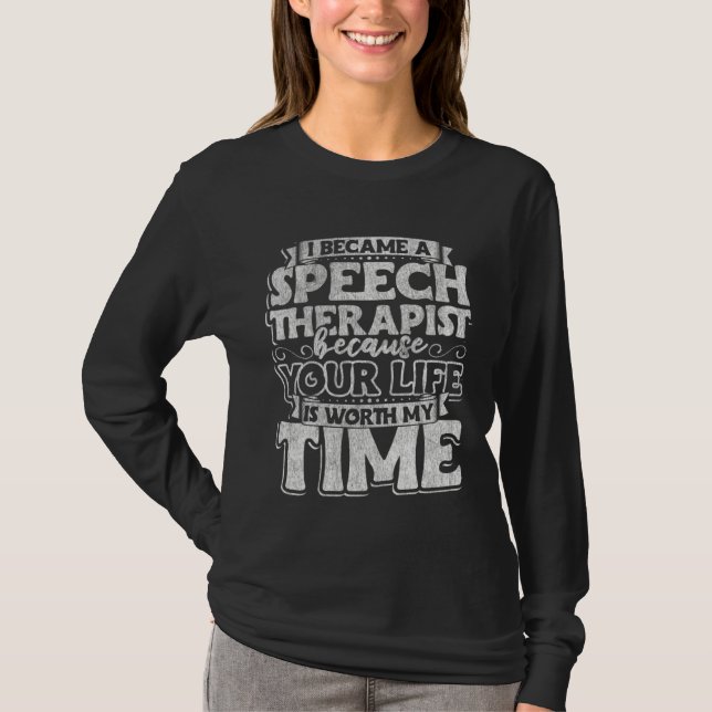 Speech Language Pathologist Speech Therapy for Wom T-Shirt (Front)
