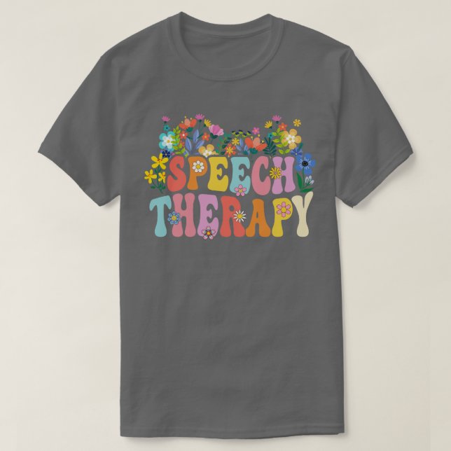 Speech Language Pathologist Speech Therapy Teacher T-Shirt (Design Front)