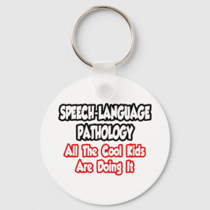 Speech-Language Pathology...All The Cool Kids Keychain