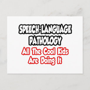Speech-Language Pathology...All The Cool Kids Postcard
