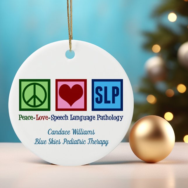 Speech Language Pathology Peace Love SLP Custom Ceramic Ornament (Creator Uploaded)