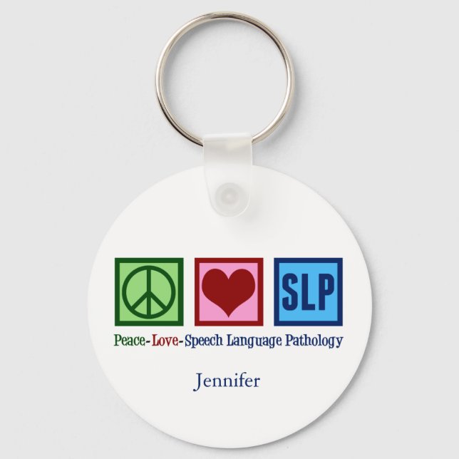 Speech Language Pathology Peace Love SLP Custom Keychain (Front)