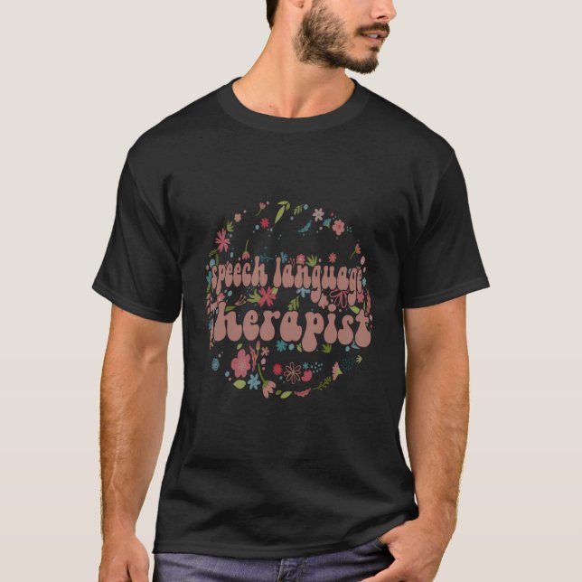 Speech Language Therapist Flower T-Shirt (Front)