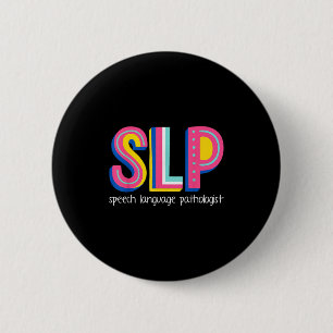 Speech Language Therapist Pathologist Pathology Th 2 Inch Round Button