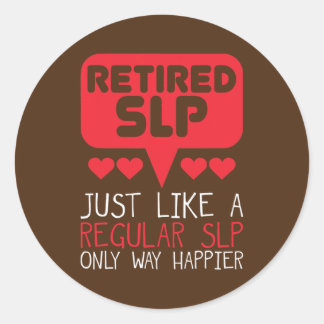 Speech Language Therapy SLP Quote for a Retired Classic Round Sticker
