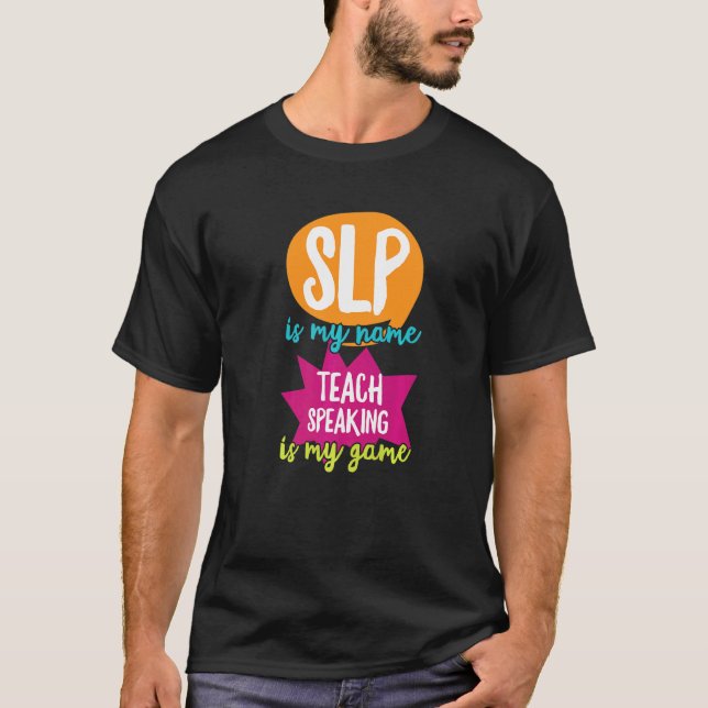 Speech Language Therapy Slp Quote For A Speech Pat T-Shirt (Front)