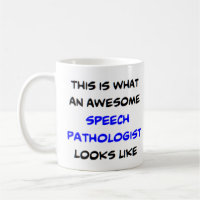 speech pathologist, awesome