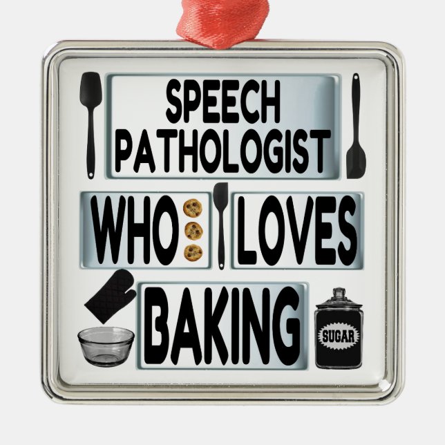 Speech Pathologist Loves Baking Metal Ornament (Front)