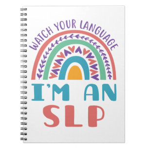 Speech Pathologist Watch Your Language I'm an SLP Notebook