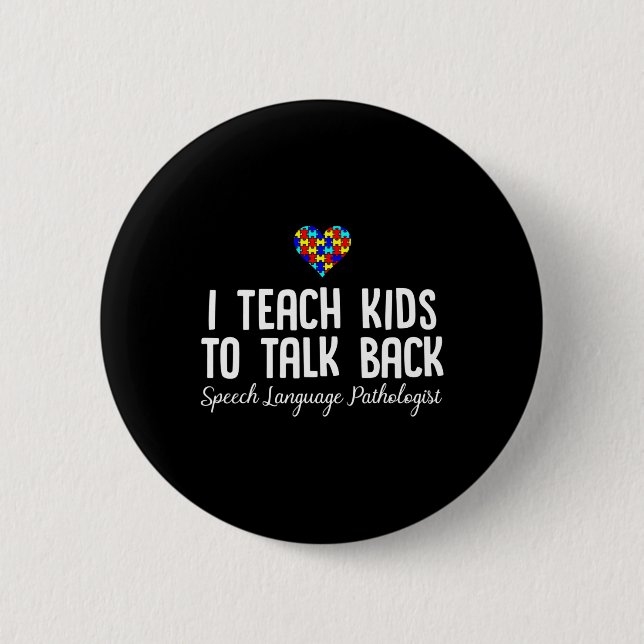 Speech Pathology Therapy Talk Autism Awareness Mon 2 Inch Round Button (Front)