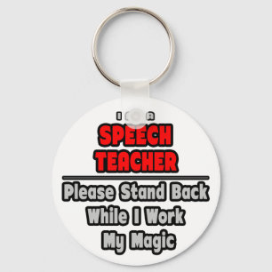 Speech Teacher...Work My Magic Keychain
