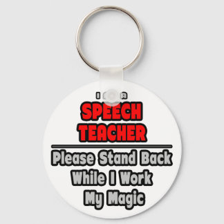Speech Teacher...Work My Magic Keychain