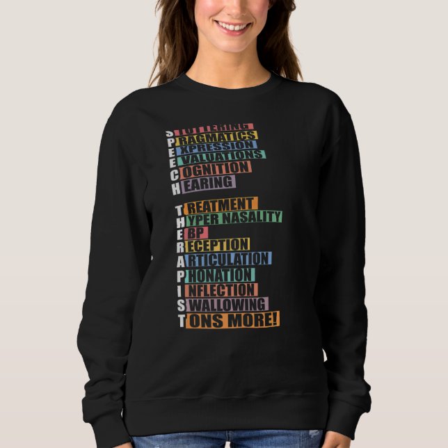 Speech Therapist Language Pathologist SLP Therapy Sweatshirt (Front)
