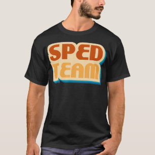 Speech Therapist SPED Team  T-Shirt
